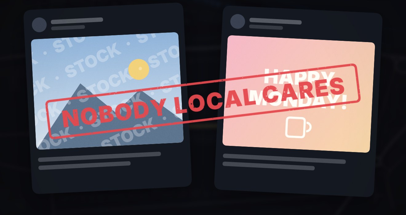 Two generic agency posts, a stock photo and a Happy Monday graphic, stamped nobody local cares